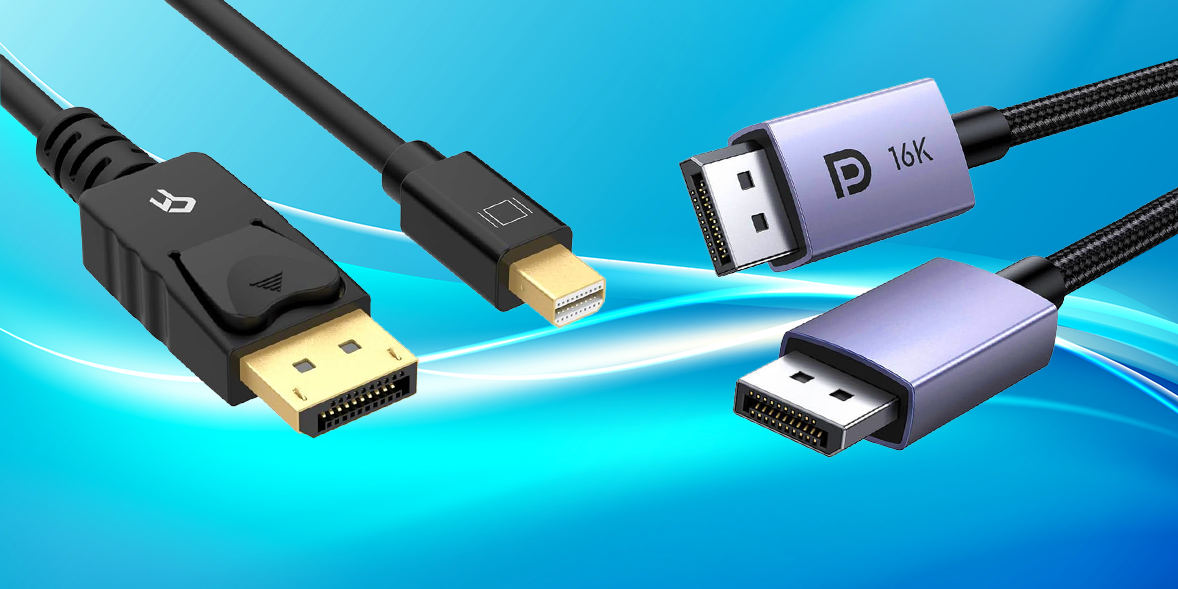 DisplayPort кабели как да изберете
